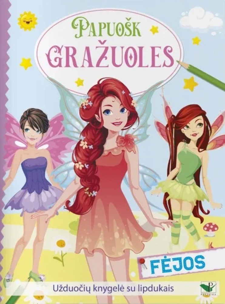 Papuošk gražuoles. Fėjos. Užduočių knygelė su lipdukais