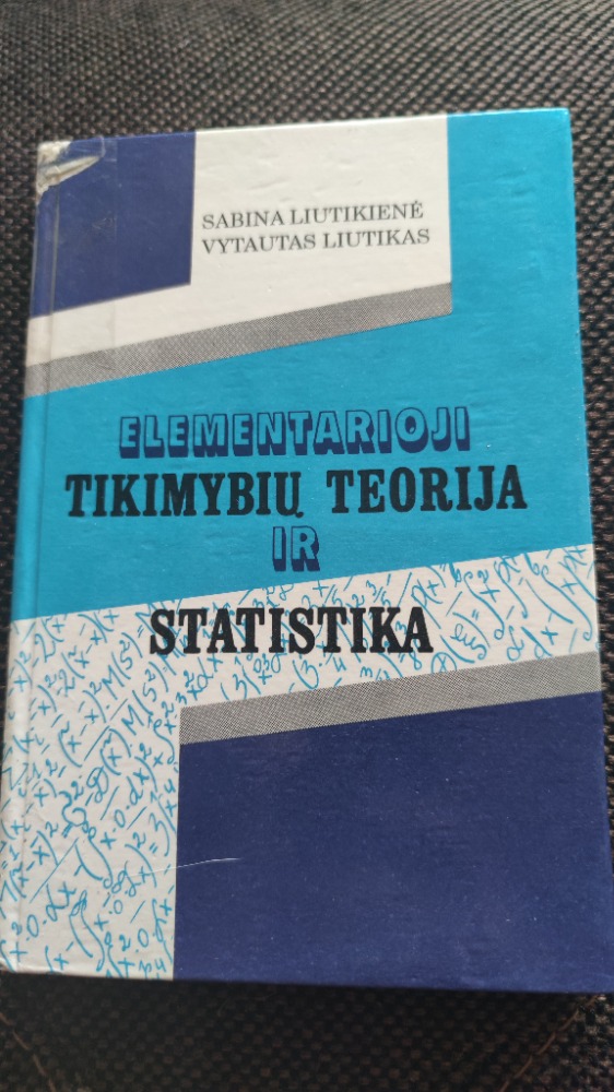 Elementarioji tikimybių teorija ir statistika