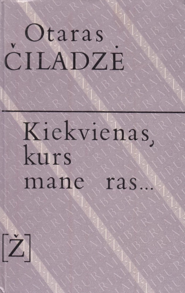 Kiekvienas, kurs mane ras