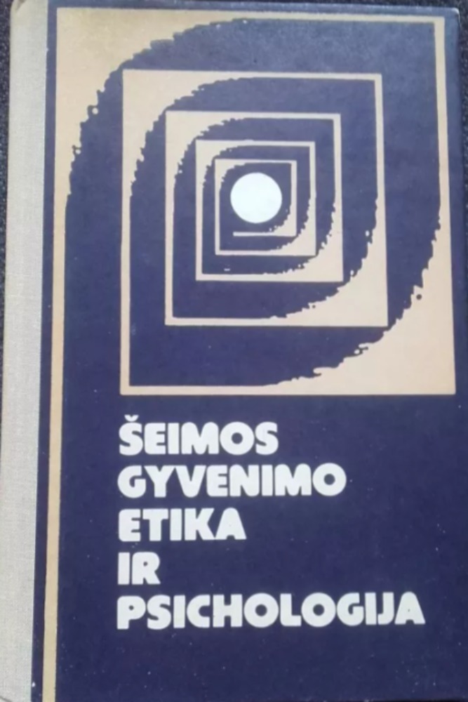 Šeimos gyvenimo etika ir psichologija