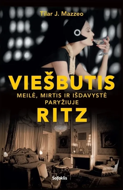 Viešbutis „Ritz“: meilė, mirtis ir išdavystė Paryžiuje