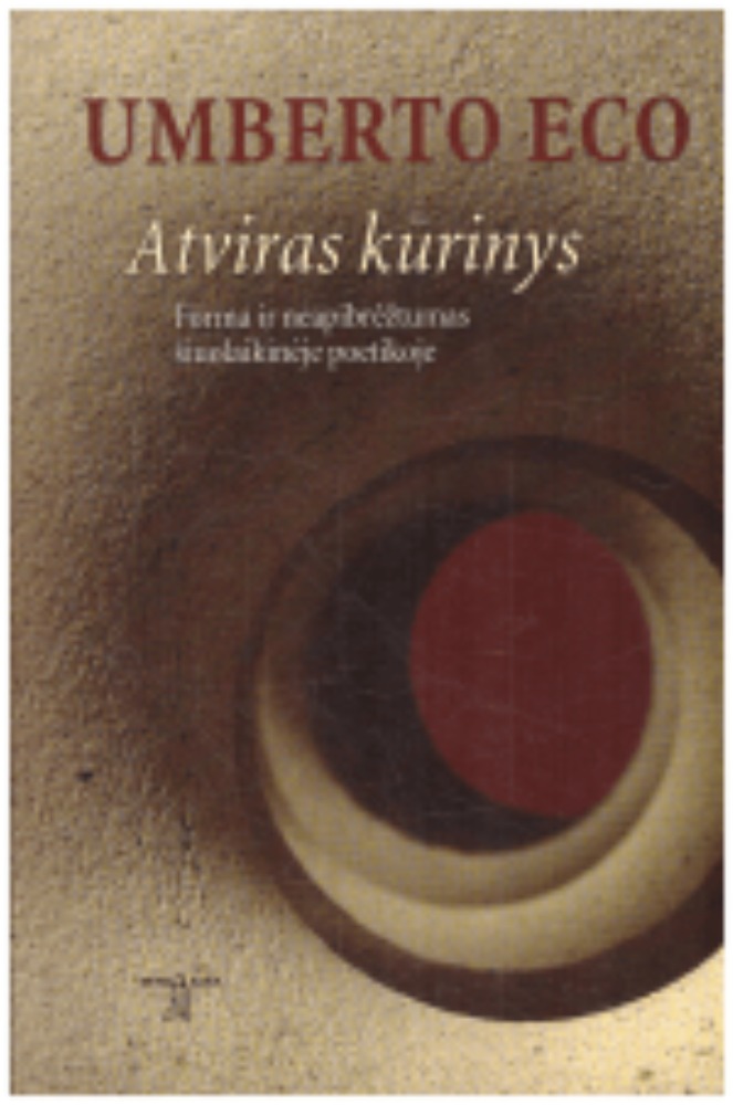Atviras kūrinys: forma ir neapibrėžtumas šiuolaikinėje poetikoje