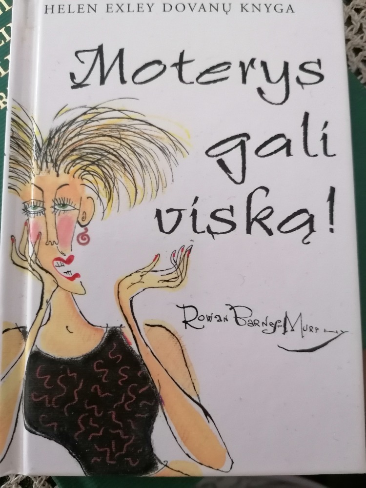 Moterys gali viską