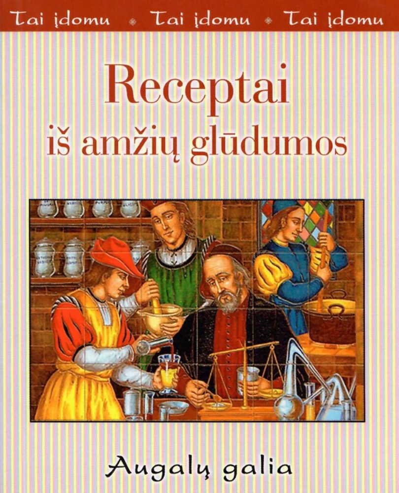 Receptai iš amžių glūdumos. Augalų galia