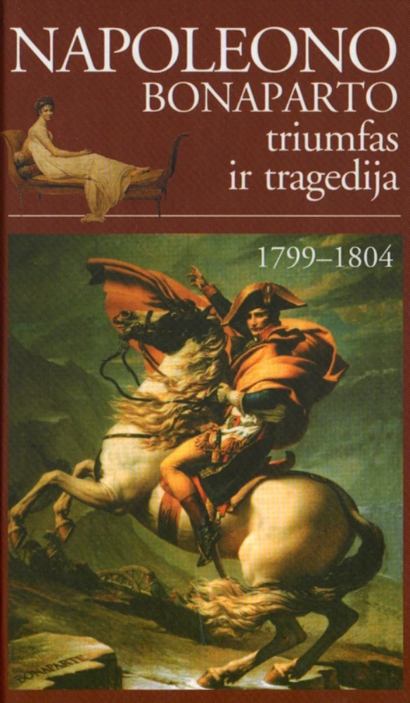 Napoleono Bonaparto triumfas ir tragedija. 1799–1804