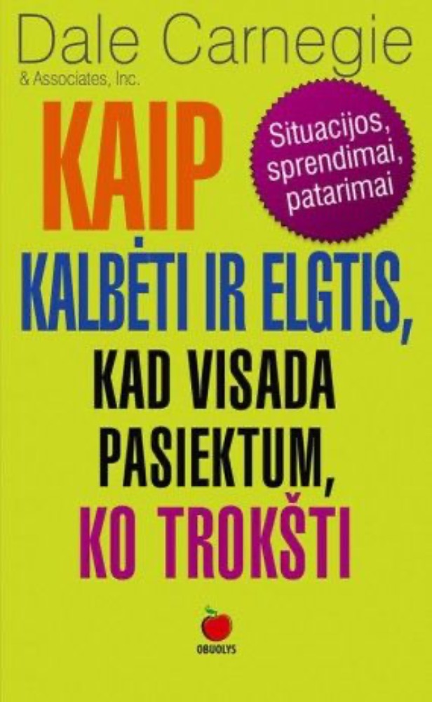Kaip kalbėti ir elgtis, kad visada pasiektum, ko trokšti