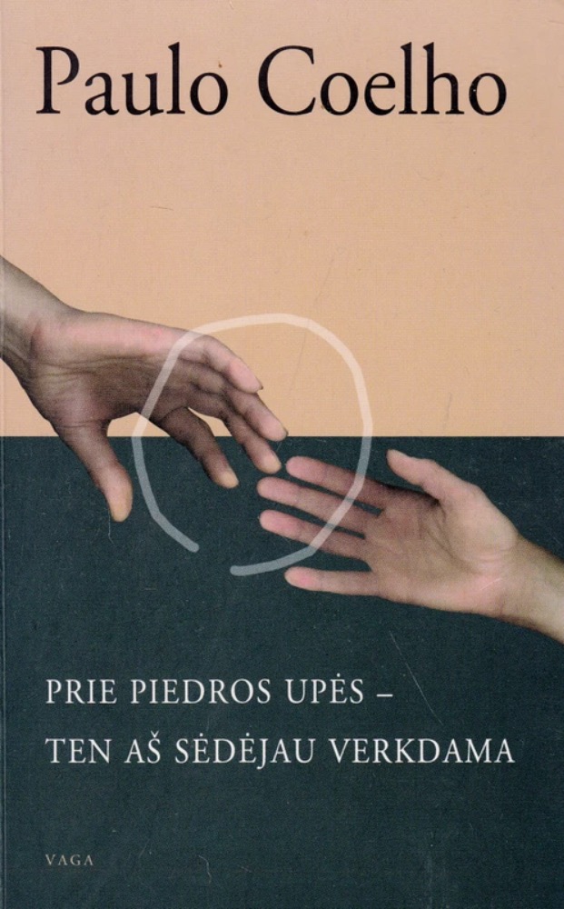 Prie Piedros upės – ten aš sėdėjau verkdama
