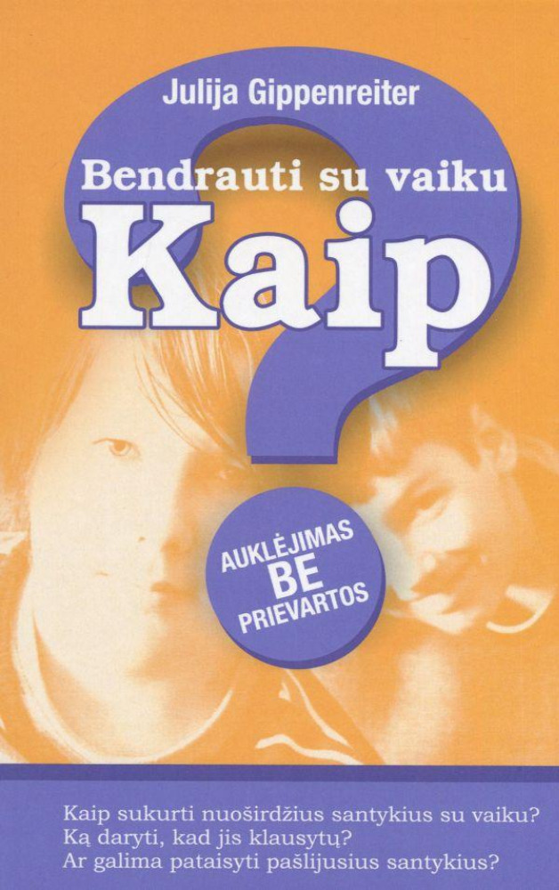 Bendrauti su vaiku. Kaip?