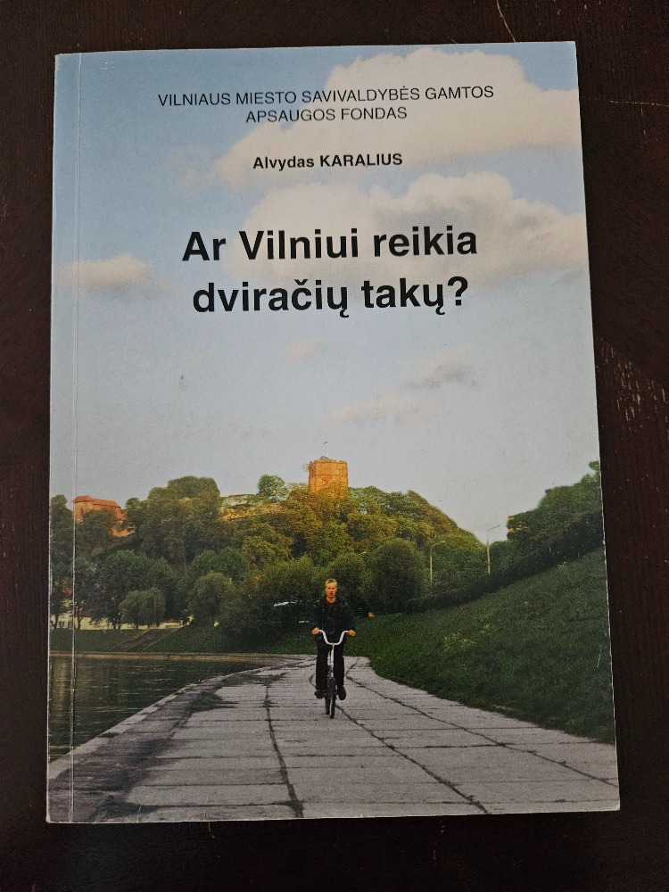 Ar Vilniuj reikia dviračių takų? 