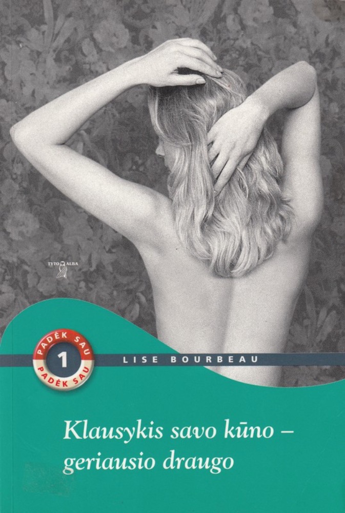 Klausykis savo kūno – geriausio draugo