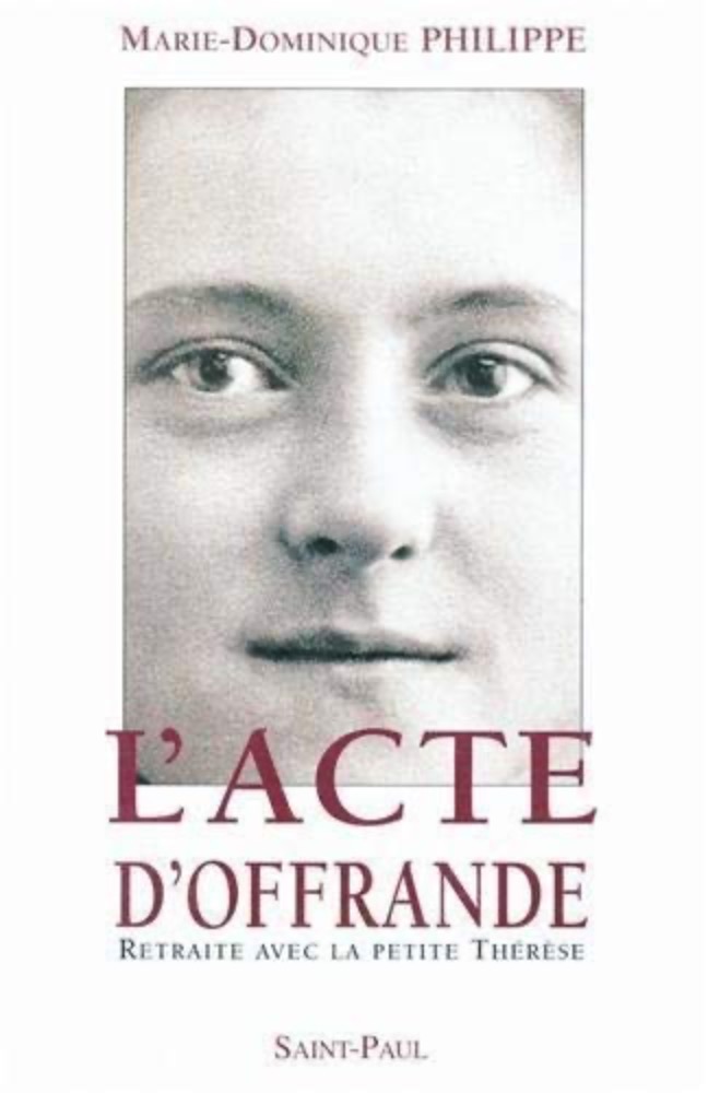 L'acte d'offrande: Retraite avec la Petite Thérèse