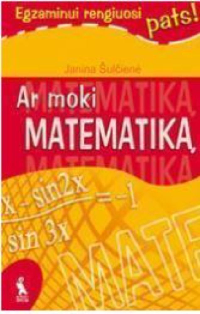 Ar moki matematiką?