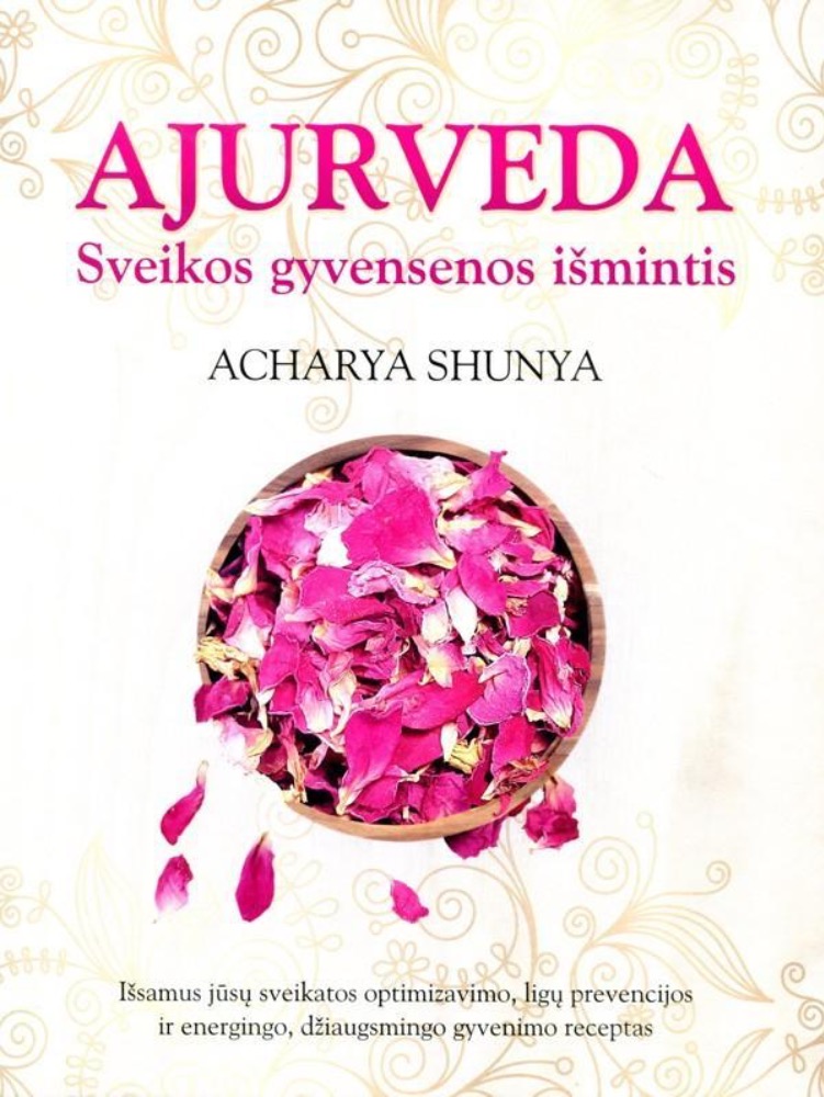Ajurveda. Sveikos gyvensenos išmintis