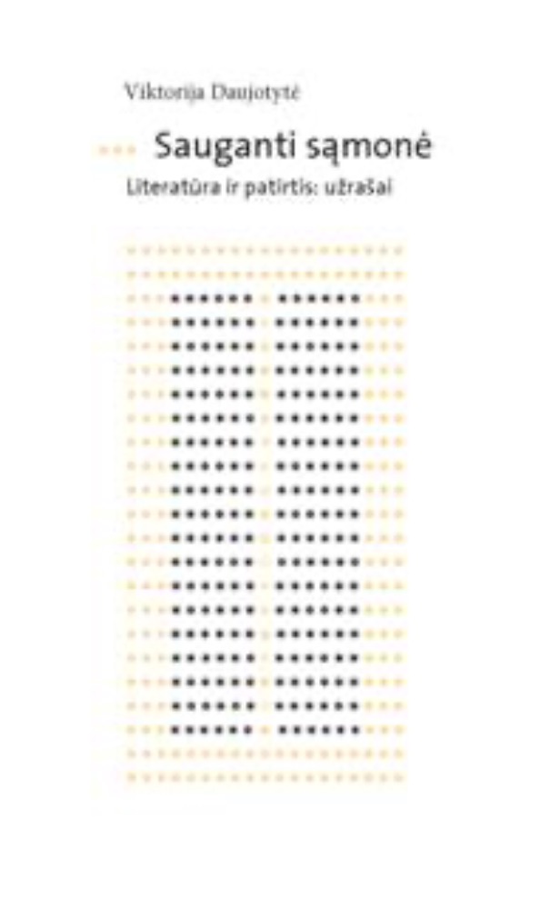 Sauganti sąmonė. Literatūra ir patirtis: užrašai