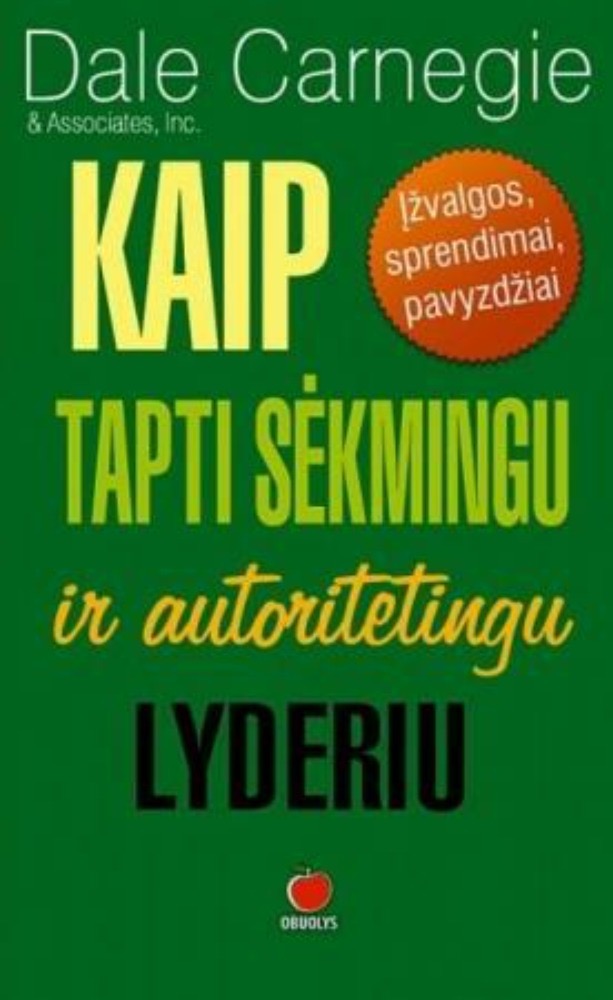 Kaip tapti sėkmingu ir autoritetingu lyderiu
