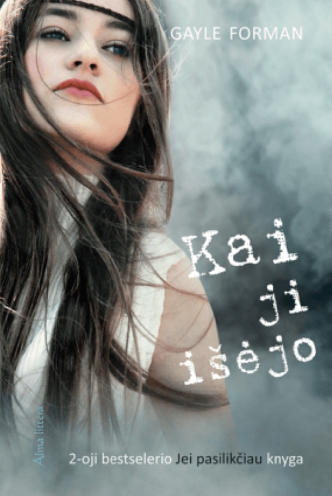 Kai ji išėjo. „Jei pasilikčiau“ 2-oji knyga