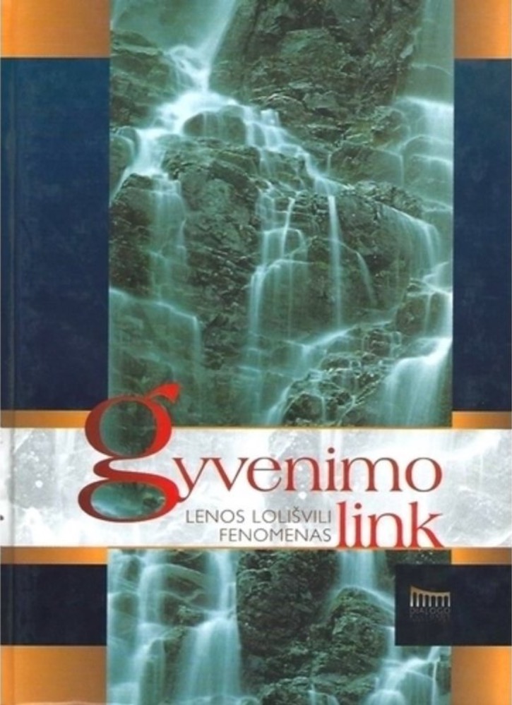 Gyvenimo link. Lenos Lolišvili fenomenas