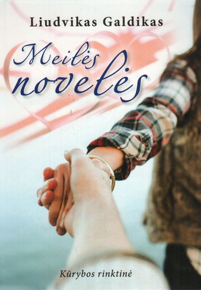 Meilės novelės. Kūrybos rinktinė