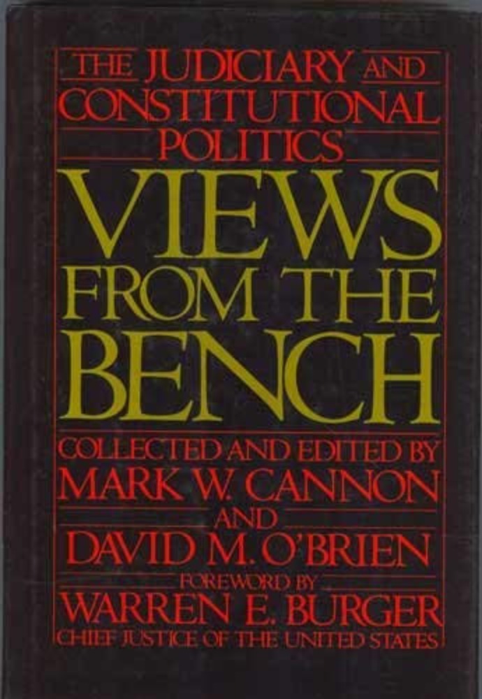 Views from the Bench: The Judiciary and Constitutional Politics (Chatham House Series on Change in American Politics)