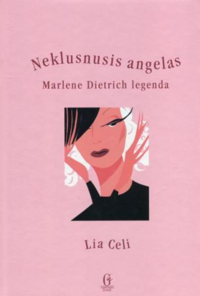 Neklusnusis angelas. Marlene Dietrich legenda