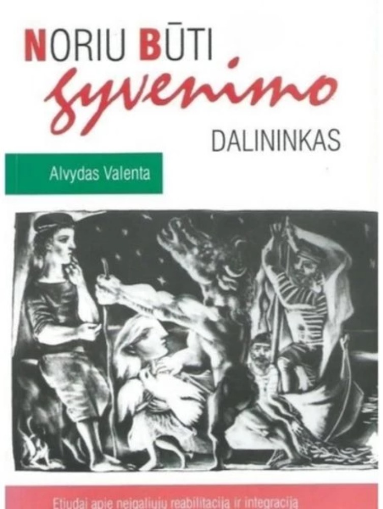 Noriu būti gyvenimo dalininkas