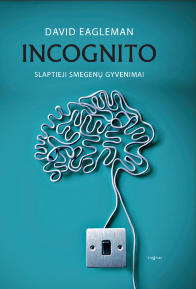 Incognito. Slaptieji smegenų gyvenimai