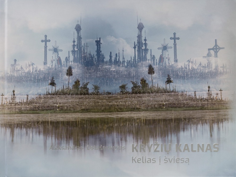 KRYŽIŲ KALNAS. KELIAS Į ŠVIESĄ
