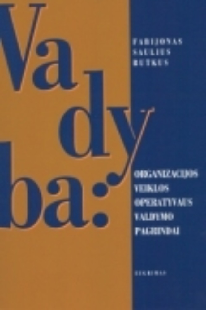 Vadyba: organizacijos veiklos operatyvaus valdymo pagrindai