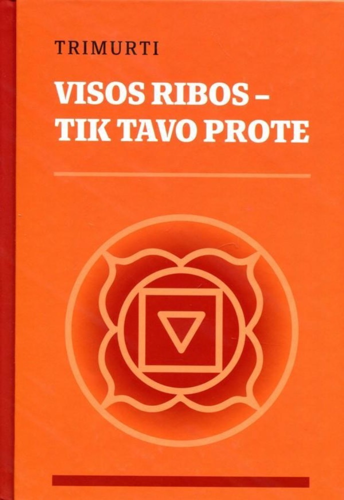 Visos ribos – tik tavo prote