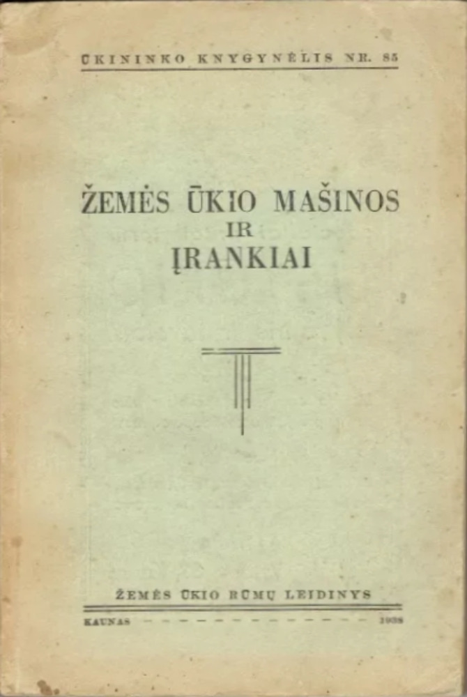 Žemės ūkio mašinos ir įrankiai