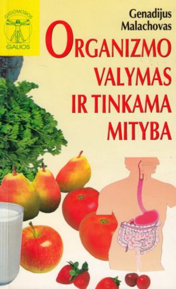 Organizmo valymas ir tinkama mityba