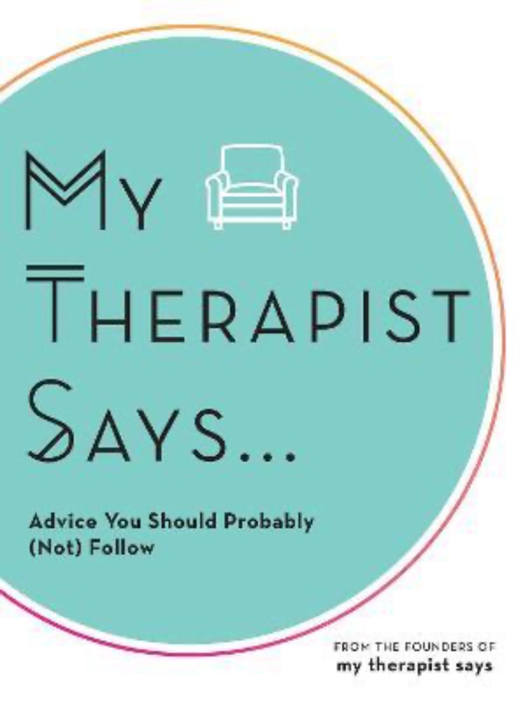 My Therapist Says...