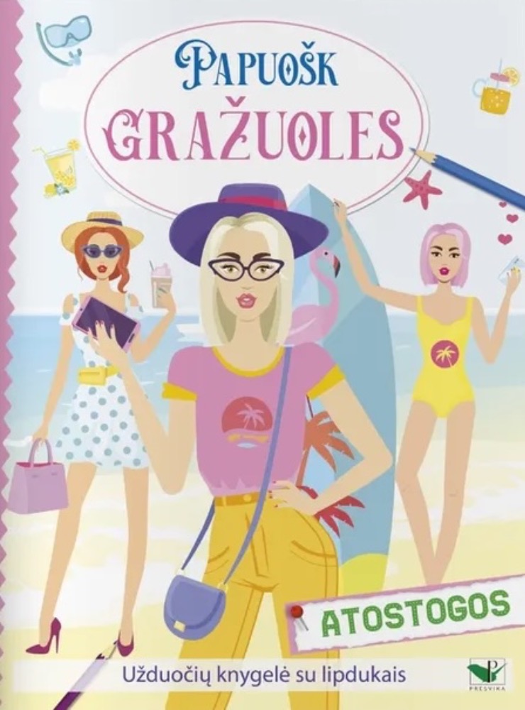 Atostogos. Papuošk gražuoles. Užduočių knygelė su lipdukais