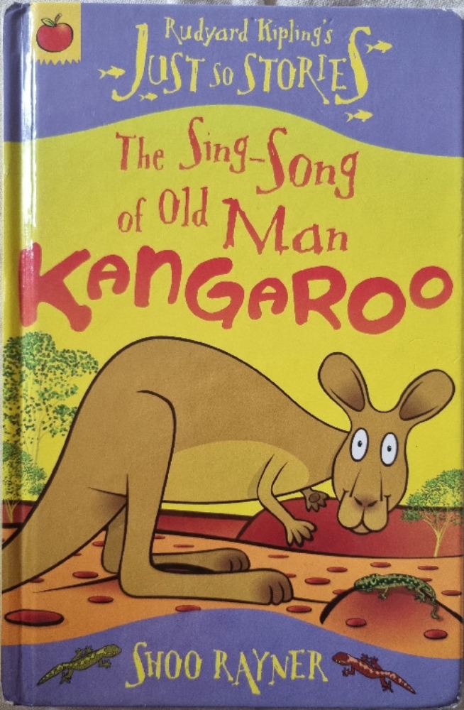 The Sing - Song of Old Man Kangaroo