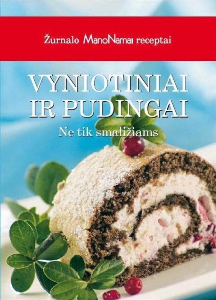 Vyniotiniai ir pudingai. Ne tik smaližiams