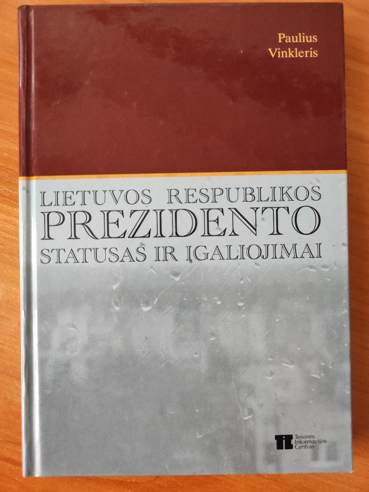 Lietuvos Respublikos Prezidento statusas ir įgaliojimai