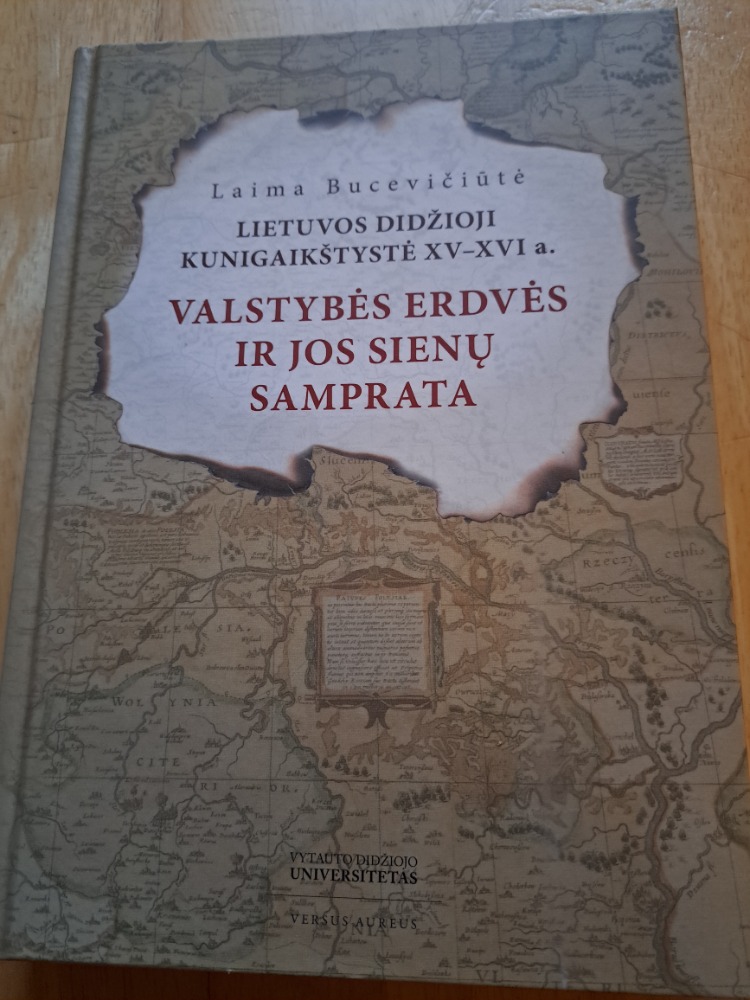 Lietuvos Didžioji Kunigaikštystė XV-XVI a. Valstybės erdvės ir jos sienų samprata