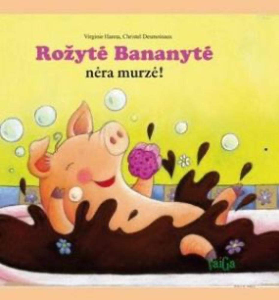 Rožytė Bananytė nėra murzė!
