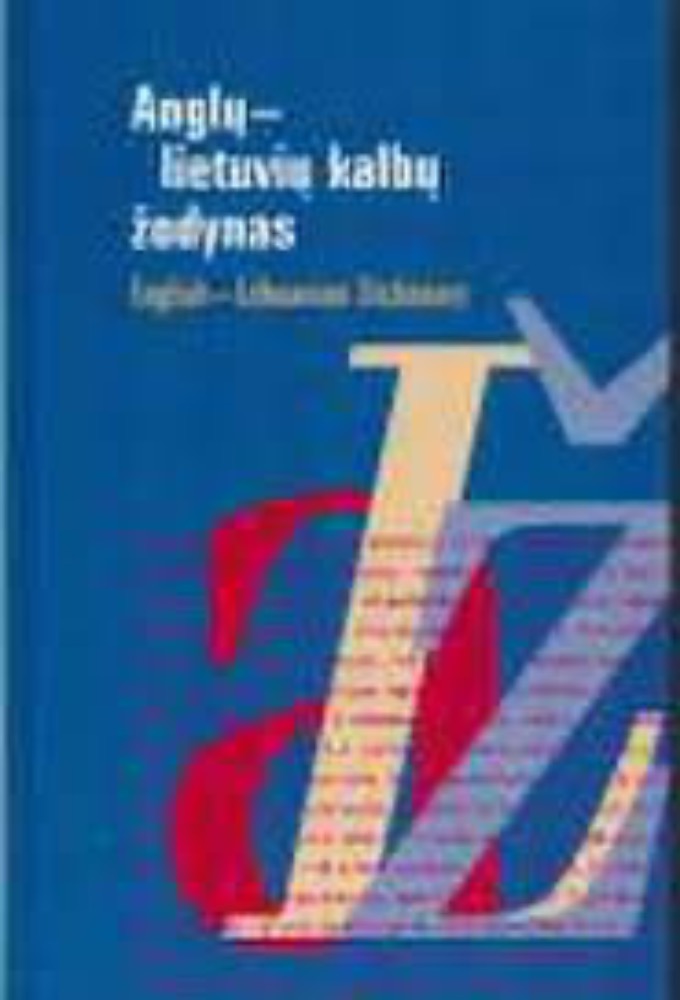 Anglų- Lietuvių kalbų žodynas