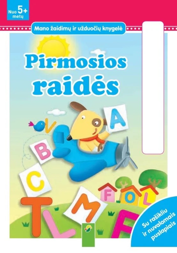 Pirmosios raidės. Mano žaidimų ir užduočių knygelė
