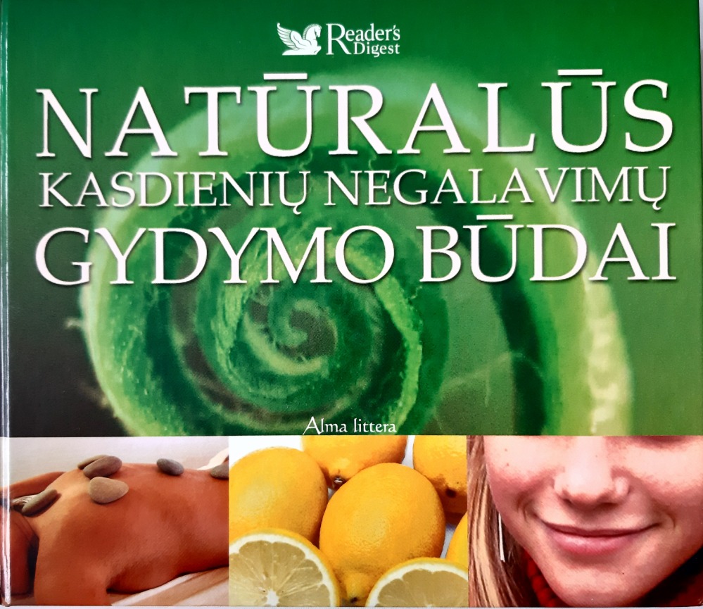 Natūralūs kasdienių negalavimų gydymo būdai