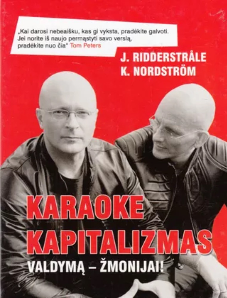 Karaoke kapitalizmas. J.Ridderstråle ir K.Nordström