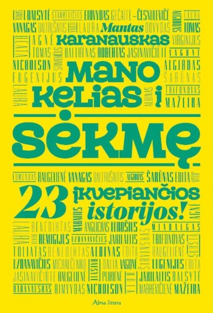 Mano kelias į sėkmę. 23 įkvepiančios istorijos