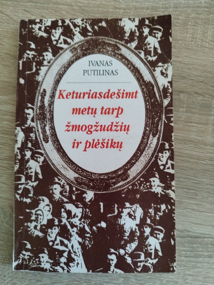 Keturiasdešimt metų tarp žmogžudžių ir plėšikų 