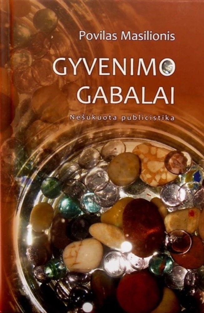 Gyvenimo gabalai. Nešukuota publicistika