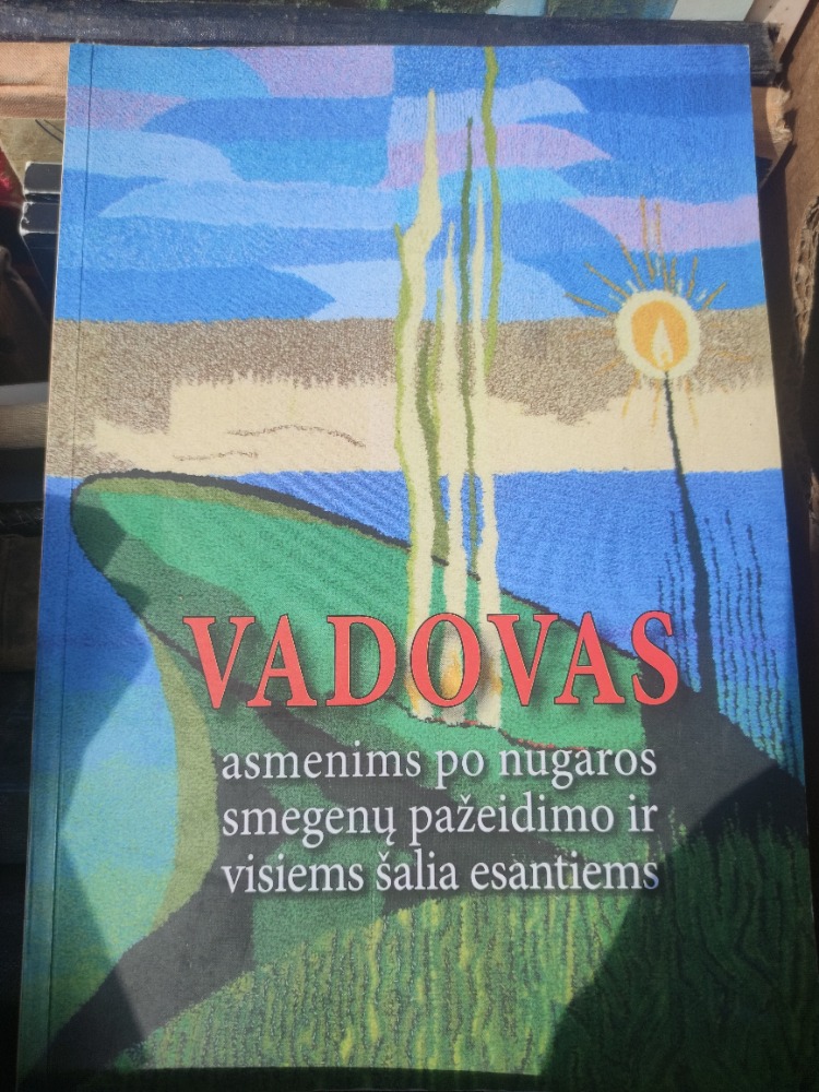 Vadovas asmenims po nugaros smegenų pažeidimo ir visiems esantiems šalia