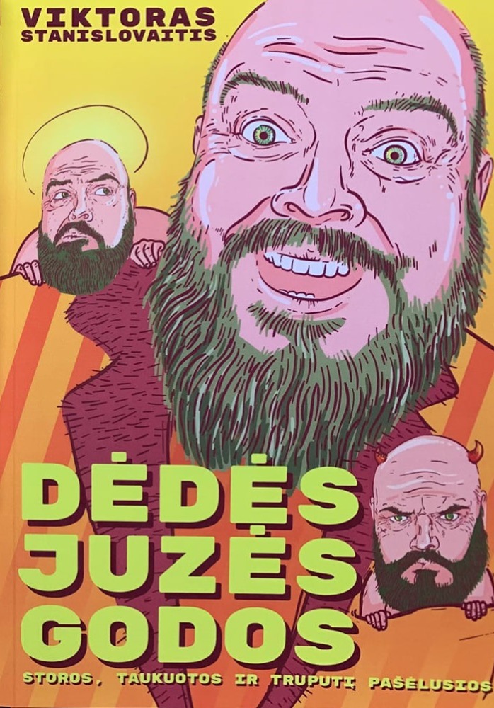 Dėdės Juzės godos: storos, taukuotos ir truputį pašėlusios