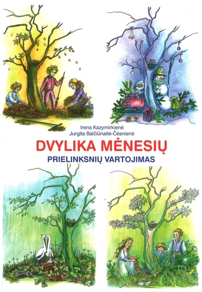 Dvylika mėnesių. Prielinksnių vartojimas