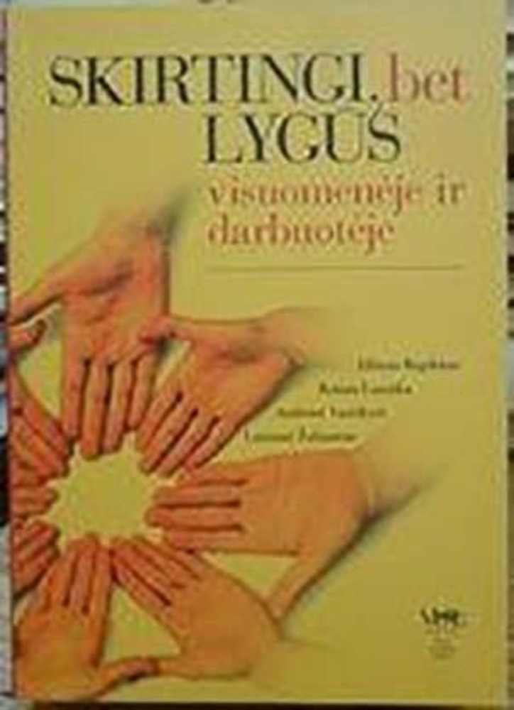 SKIRTINGI, BET LYGŪS VISUOMENĖJE IR DARBUOTĖJE