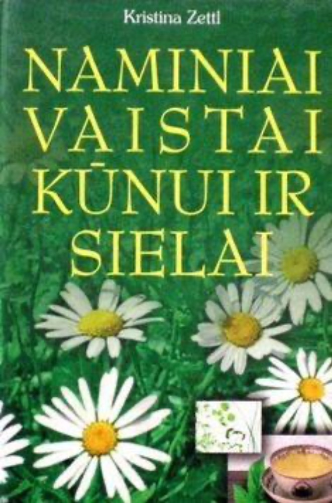 Naminiai vaistai kūnui ir sielai.
